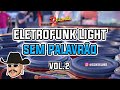 SET DE ELETROFUNK LIGHT 2024 - ELETROFUNK SEM PALAVRÃO 2024 - ISSO É DESANDE #02