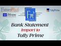 Bank Statement Import to Tally Prime