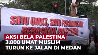 Aksi Bela Palestina, 3.000 Umat Muslim Turun ke Jalan di Medan | OneNews Update