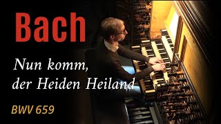 J.S. Bach - Nun komm, der Heiden Heiland - BWV 659 - Gert van Hoef - Bovenkerk Kampen