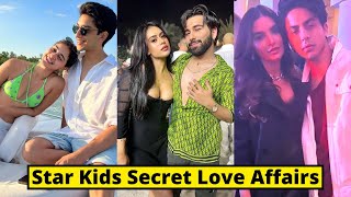 Bollywood Star Kids Secret Love Affairs In 2023 | Nysa Devgan | Aryan Khan | Ananya Panday | Janhvi