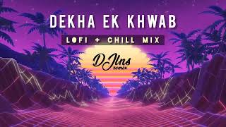 DEKHA EK KHWAB | LOFI+CHILL MIX | DJ LNS