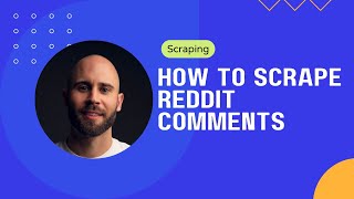 How to Scrape Reddit Comments