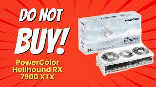 PowerColor Hellhound RX 7900 XTX | 10 Reasons NOT to Buy! 🛑💔