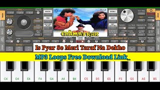 Is Pyar Se Meri Taraf Na Dekho Song || On Mobile Piano || MP3 Loops Download Free Link.