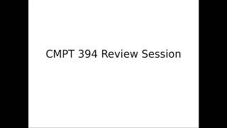 CMPT 394 Exam Review 2017 Part 2