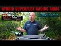 MadMatt 4WD checks out the Superior Hybrid SuperFlex Radius Arms