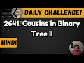 2641. Cousins in Binary Tree II | Leetcode Daily Challenge | DSA | Java | FAANG