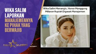 Wika Salim Mantap Laporkan Manajemennya ke Pihak Berwajib | Halo Selebriti