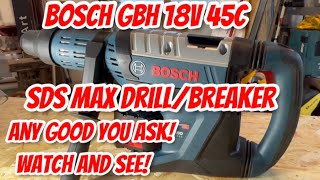 THE BOSCH GBH 18v 45C DRILL/BREAKER!!,it’s my first kinda paid promotion but is the tool any good??