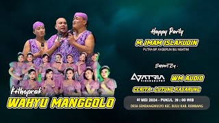 LIVE STREAMING WAHYU MANGGOLO - WALIMATUL KHITAN M. IMAM ISLAKUDIN // CERITA : LUTUNG KASARUNG