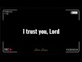 I trust you Lord by Mhia | with lyrics