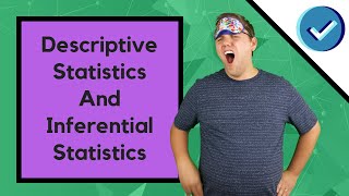 What Are Descriptive Statistics And Inferential Statistics?