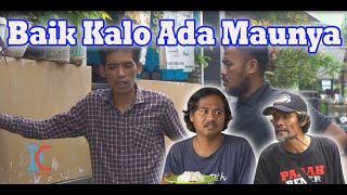 Baik Kalo Ada Maunya