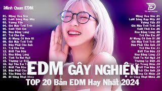 Thương Ly Biệt ♫ Top 20 Bản Nhạc Trẻ EDM Từng Làm Mưa Làm Gió Các BXH ♫EDM TikTok Hot Trend 2024