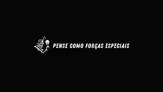 Pense como Forças Especiais