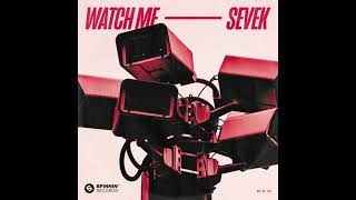 Sevek – Watch Me (Extended Mix)