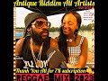 Reggae Mix 2023💯Antique Riddim Mix,Romain virgo,cecile,Vybz kartel,tarrus rilley,Reggae riddim 2023