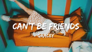 GRACEY - Can’t be friends (lyrics)