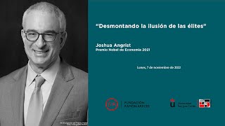 Joshua Angrist-'Desmontando la ilusión de las élites' (ENG)