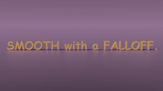 Modo 11 : TIP : Smooth with a Falloff.