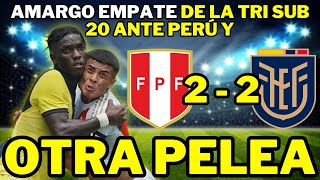 🇪🇨 PELEA ENTRE LA TRI Y PERÚ SUB 20 🇵🇪 con AMARGO empate 2 - 2 🚨 RESUMEN Y ANÁLISIS