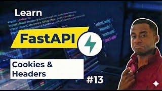 Day 13: FastAPI: Cookies & Headers