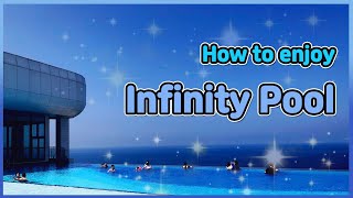 How to enjoy Infinity Pool | 인피니티풀을 즐기는 방법 #shorts