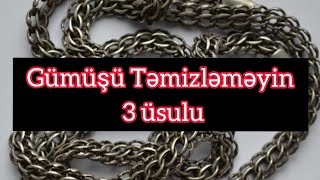 Gümüş parıldatmağın 3 yaxşı və effektiv üsulu. Gümüşü təmizləməyin yolları