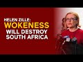 WOKENESS will DESTROY South Africa | Helen Zille