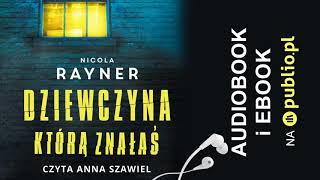 Dziewczyna, którą znałaś. Nicola Rayner. Audiobook PL