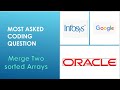 Most asked coding interview question | Merge Two Sorted Array