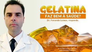 Gelatina faz bem à saúde? Dr. Fernando Lemos responde.