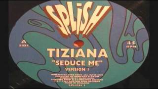 Tiziana - Seduce Me (Version 1)