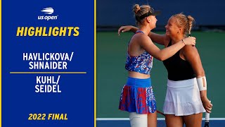 Havlickova/Shnaider vs. Kuhl/Seidel Highlights | 2022 US Open Final