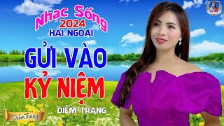 LIÊN KHÚC ĐỀ XUẤT ➤ GỬI VÀO KỶ NIỆM ➤ DIỄM TRANG NGHE LÀ MÊ | SAY ĐẮM CON TIM