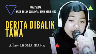 Derita di Balik Tawa - Rhoma Irama ll Cover DD Adhwa ( Bakat Darah FORSA )