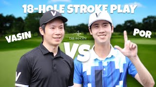 WE'RE BACK ‼️ การแข่งขันตามคำเรียกร้อง VASIN vs. POR || FULL 18 HOLE STROKE PLAY || RG CITY