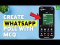 How To Create WhatsApp Poll With MCQ | Make Voting Poll On WhatsApp 2026