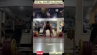 Deadlift 125kg by Dharam || Best workout for lower back