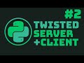 Twisted Client, Echo Server. Pt. 2 | Python
