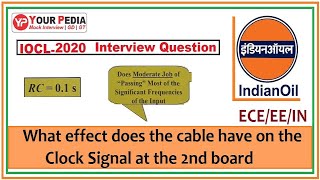 Question asked in IOCL 2020 Interview | IOCL ECE/EE/IN Actual Questions asked interview | IOCL