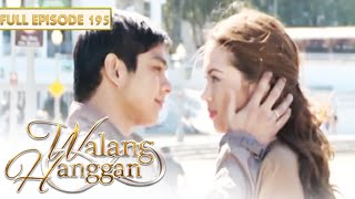 Walang Hanggan | Full Episode 195 (with Eng Subs)