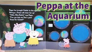 Peppa at the Aquarium - A Lift the Flap Book Read Aloud!