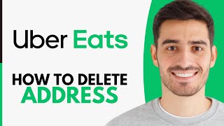How To Delete Uber Eats Address - Step by Step