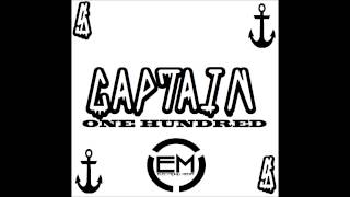 CAPTAIN - ONE HUNDRED (OUT ON ELECTROKILL MEDIA JULY 19TH, 2013)