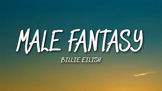 Billie Eilish - Male Fantasy (Mix Lyrics)