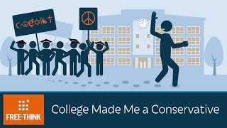 College Made Me a Conservative | 5 Minute Video