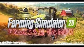 FARMING SIMULATOR 25  #LFS #FS5 BORA CONTINUAR OS TRABALHOS NA FAZENDA!