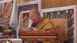 Tenga Rinpoche 2007 BPL: 7-Punkte-Geistestraining 08: Bodhicitta 4 - Tonglen